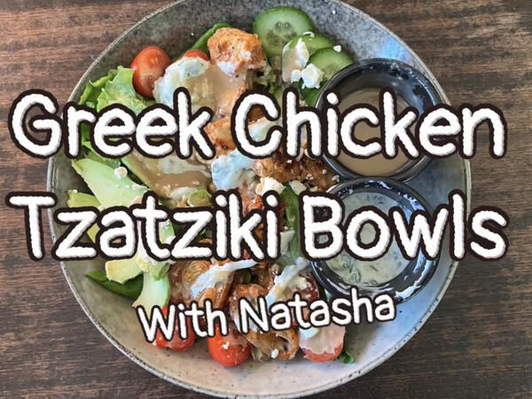 image of Greek Chicken Tzatziki Bowls with Natasha 